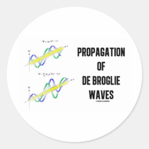 Propagation Of de Broglie Waves (Physik) Runder Aufkleber