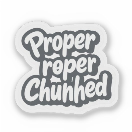 Proper Chuffed Funny UK Quote Aesthetic Aufkleber (Vorderseite)