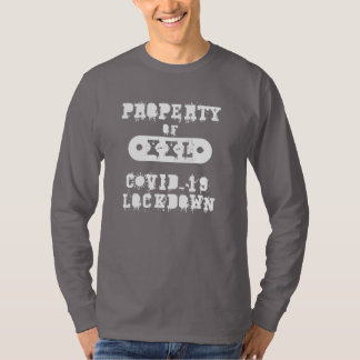 Property Covid-19 Lockdown T-Shirt