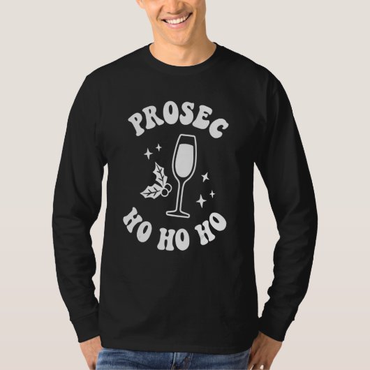 Prosec Ho Ho Ho Christmas Drinking Party Wine T-Shirt (Vorderseite)