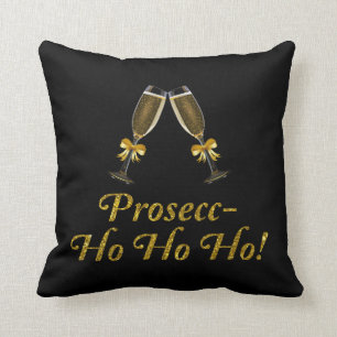 Prosecc-Ho Ho Ho! Funny Prosecco Weihnachtsfest Pa Kissen