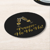 Prosecc-Ho Ho Ho! Funny Prosecco Weihnachtsfest Pa Runder Pappuntersetzer (Angewinkelt)