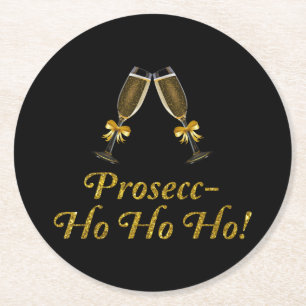 Prosecc-Ho Ho Ho! Funny Prosecco Weihnachtsfest Pa Runder Pappuntersetzer