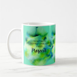 Prosecco Lover Inspiration Life Zitat Farbe Kaffeetasse