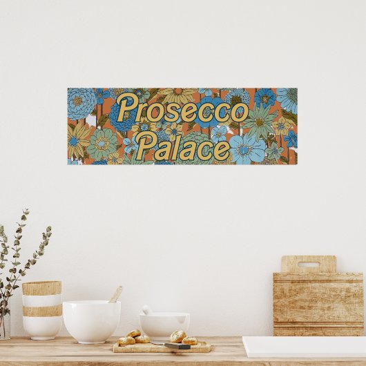 Prosecco Palace 2: Mod-Blumensträuße Poster (Küche)