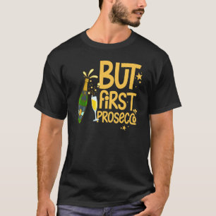Prosecco Wine Champagne Cocktails Rose Flasche Ita T-Shirt