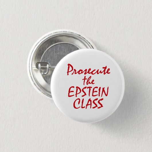 Prosecute the Epstein Class Button (Vorne & Hinten)
