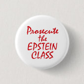 Prosecute the Epstein Class Button (Vorderseite)