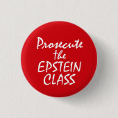 Prosecute the Epstein Class Button (Vorderseite)