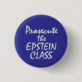 Prosecute the Epstein Class Button (Vorderseite)