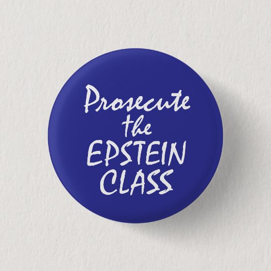 Prosecute the Epstein Class Button (Vorderseite)