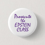 Prosecute the Epstein Class Button (Vorderseite)