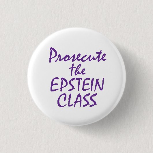 Prosecute the Epstein Class Button (Vorderseite)