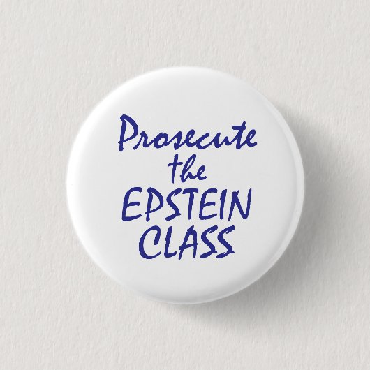 Prosecute the Epstein Class Button (Vorderseite)