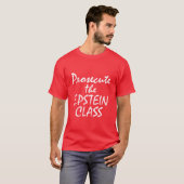 Prosecute the Epstein Class T-Shirt (Vorne ganz)