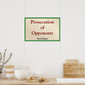 Prosecution of Opponents Poster (Küche)
