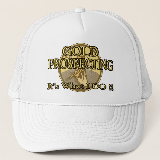 PROSPEKTIERENDES GOLD - es ist, was ICH! TUE! Truckerkappe (Vorderseite)