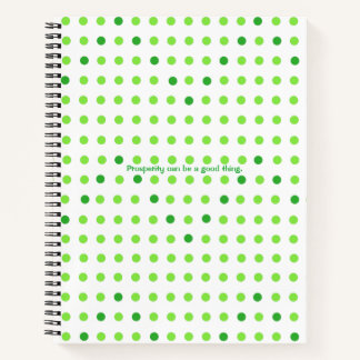 Prosperity can be a good thing, journal notebook notizblock