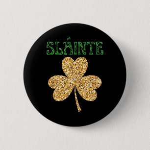 Prost auf die gute Gesundheit' Aus Irland - Männer Button