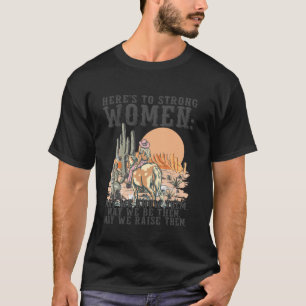 Prost auf starke Frauen, die wir kennen, Feministi T-Shirt