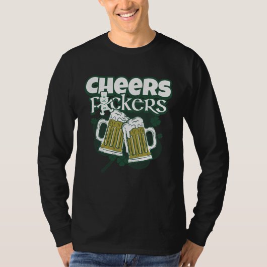 Prost F cker Irischer Trinkspruch St Patricks T-Shirt (Vorderseite)