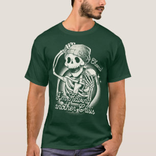 Prost, ich habe wieder eine Krise Wein von Tobe Fo T-Shirt