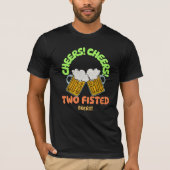 PROST! PROST! Zwei Fisted Beers St. Patrick's Day T-Shirt (Vorderseite)