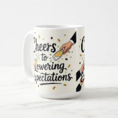 Prost zum Senken der Erwartungen Kaffeetasse (Vorderseite Links)
