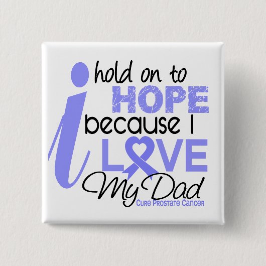 Prostatakrebs-Hoffnung für meinen Vater Button (Vorderseite)