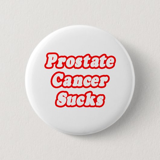 Prostatakrebs Sind zum Kotzen Button (Vorderseite)