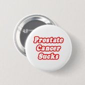 Prostatakrebs Sind zum Kotzen Button (Vorne & Hinten)