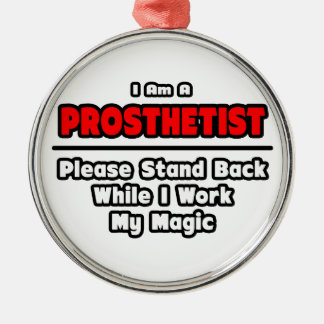 Prosthetist ... Arbeit meine Magie Silbernes Ornament