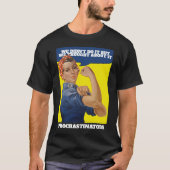 PROSTINATOR Rosie the Riveter Spaß T-Shirt (Vorderseite)