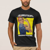 PROSTINATOR Rosie the Riveter Spaß T-Shirt (Vorderseite)