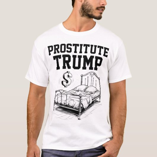 Prostituierte Donald Trump ist zum Verkauf T-Shirt (Vorderseite)