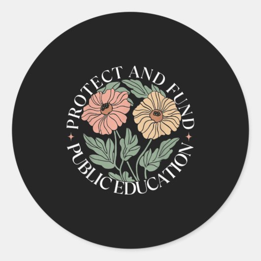Protect And Fund Public Education Public Teachers Runder Aufkleber (Vorderseite)