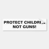 PROTECT CHILDREN NOT GUNS! Pro Gun Control Autoaufkleber (Vorne)