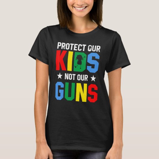 Protect Our Kids Not Gun End Gun Violence T-Shirt (Vorderseite)