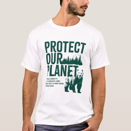 Protect Our Planet - Environmental Message T-Shirt (Vorderseite)