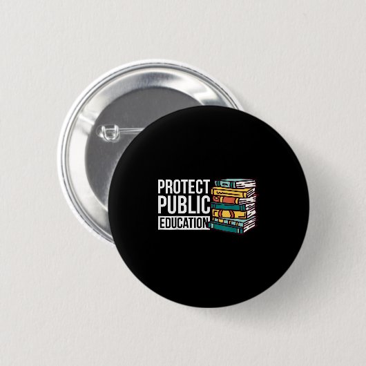 Protect Public Education  Button (Vorne & Hinten)