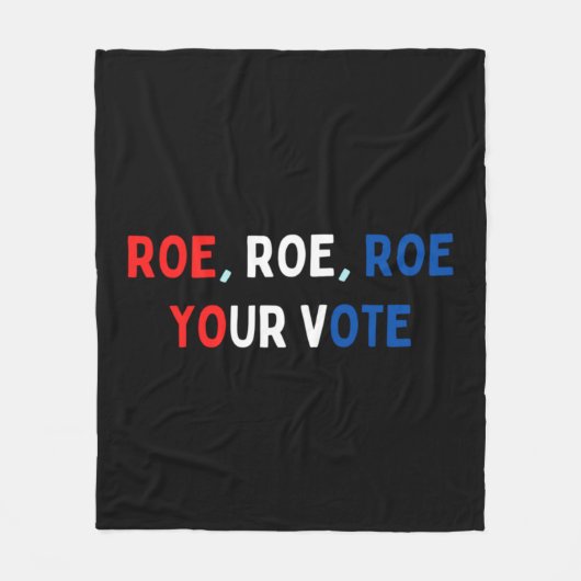 Protect Roe Roe Roe Roe Your Vote Pro Roe Pro C Fleecedecke (Vorderseite)