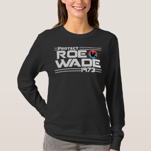 Protect Roe V Wade 1973 Pro Choice Femini Femini T-Shirt