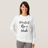 Protect Roe v Wade Pro Choice T-Shirt (Vorne ganz)