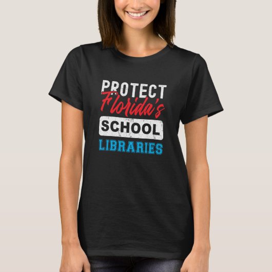 Protect Save Florida School Libraries Books 1 T-Shirt (Vorderseite)