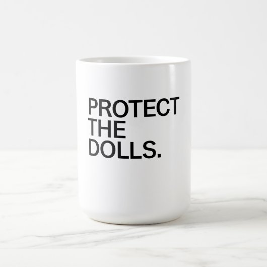 Protect The Dolls Kaffeetasse (Mittel)