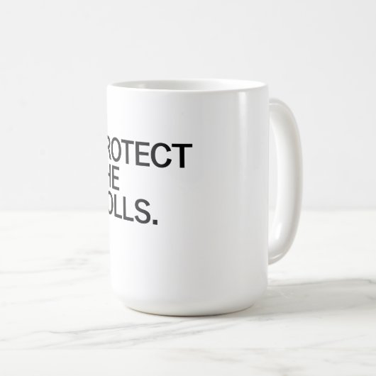 Protect The Dolls Kaffeetasse (VorderseiteRechts)