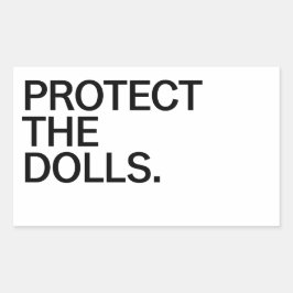 Protect The Dolls Rechteckiger Aufkleber