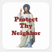 Protect Thy Neighbor Sticker (Vorderseite)