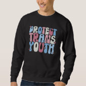 Protect Trans Youth LGBT Pride LGBT Support Sweatshirt (Vorderseite)