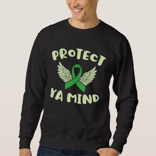 Protect Ya Mind Mental Health Awareness Depression Sweatshirt (Vorderseite)